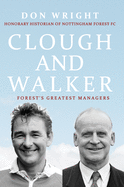 Clough and Walker: Forest's Greatest Managers