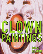 Clown Paintings - Keaton, Diane (Editor)
