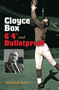 Cloyce Box, 6'4 and Bulletproof