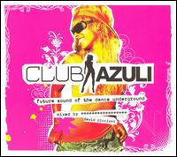 Club Azuli: The Future Sound of the Dance underground - Various Artists