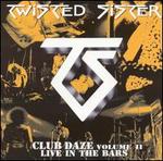 Club Daze, Vol. 2 [Live in the Bars]