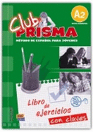 Club Prisma A2: Exercises Book with Answers for Tutor Use