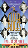 Club Rules: Power, Money, Sex, and Fear, How It Works in Hollywood