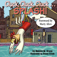 Cluck, Cluck, Cluck . . . Splash!