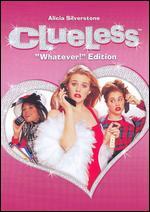 Clueless: The "Whatever!" Edition