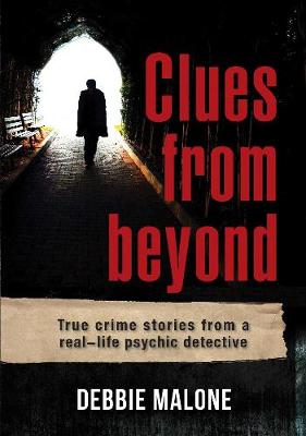 Clues from Beyond - Malone, Debbie