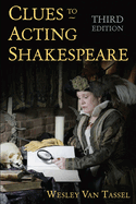 Clues to Acting Shakespeare (Third Edition)