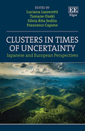 Clusters in Times of Uncertainty: Japanese and European Perspectives