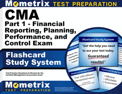 Cma Part 1-Financial Planning, Performance and Control Exam Flashcard Study System: Cma Test Practice Questions & Review for the Certified Management Accountant Exam