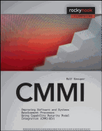 CMMI: Improving Software and Systems Development Processes Using Capability Maturity Model Integration (CMMI-Dev