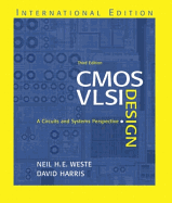 CMOS VLSI Design: A Circuits and Systems Perspective: International Edition