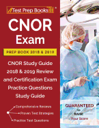CNOR Exam Prep Book 2018 & 2019: CNOR Study Guide 2018 & 2019 Review and Certification Exam Practice Questions Study Guide