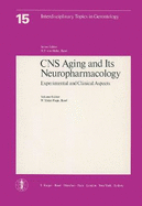 CNS Aging and Its Neuropharmacology: Experimental and Clinical Aspects