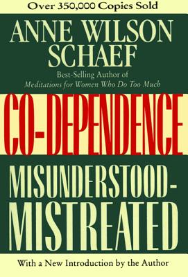 Co-Dependence - Schaef, Anne Wilson, Ph.D.