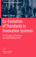 Co-Evolution of Standards in Innovation Systems: The Dynamics of Voluntary and Legal Building Codes