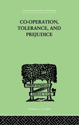 Co-Operation, Tolerance, And Prejudice: A CONTRIBUTION TO SOCIAL AND MEDICAL PSYCHOLOGY - Lowy, Samuel