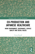 Co-production and Japanese Healthcare: Work Environment, Governance, Service Quality and Social Values