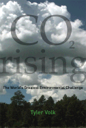 CO2 Rising: The World's Greatest Environmental Challenge