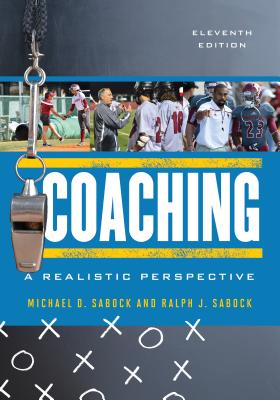 Coaching: A Realistic Perspective - Sabock, Michael D, and Sabock, Ralph J