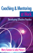 Coaching and Mentoring at Work: Developing Effective Practice - Connor, Mary, and Pokora, Julia