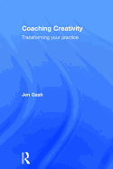 Coaching Creativity: Transforming Your Practice