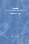 Coaching: Evoking Excellence in Others