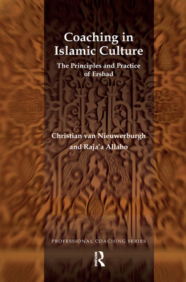 Coaching in Islamic Culture: The Principles and Practice of Ershad - Allaho, Raja'a, and van Nieuwerburgh, Christian