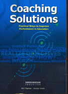 Coaching Solutions: Practical Ways to Improve Performance in Education - Thomas, Will, and Smith, Alistair