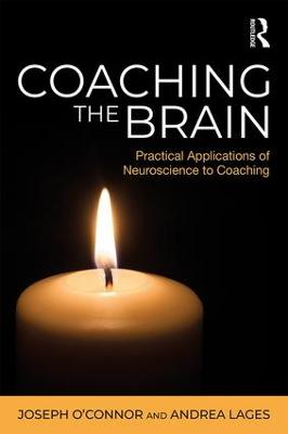 Coaching the Brain: Practical Applications of Neuroscience to Coaching - O'Connor, Joseph, and Lages, Andrea