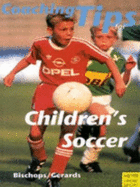 Coaching Tips for Children's Soccer - Klaus, Bischops, and Wanko, Jean (Translated by), and Bischops, Klaus