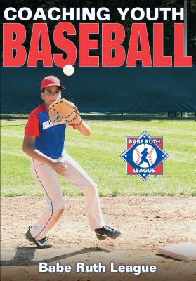 Coaching Youth Baseball - Babe Ruth League, Inc.