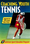 Coaching Youth Tennis: Approved for USTA Junior Team Tennis
