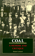 Coal: A Memoir and Critique - Lockard, Duane