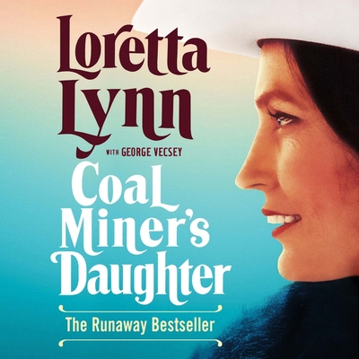 Coal Miner's Daughter - Lynn, Loretta, and Vecsey, George (Contributions by), and Spacek, Sissy (Read by)