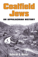 Coalfield Jews: An Appalachian History