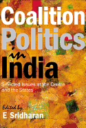 Coalition Politics in India: Selected Issues at the Centre and the States