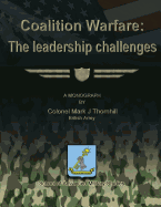 Coalition Warfare: The Leadership Challenges