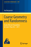 Coarse Geometry and Randomness: cole d't de Probabilits de Saint-Flour XLI - 2011