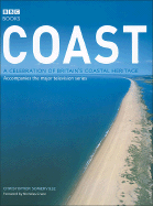 Coast: A Celebration of Britain's Coastal Heritage