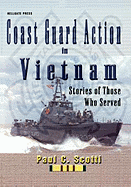 Coast Guard Action in Vietnam: Stories of Those Who Served