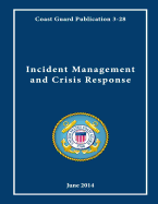 Coast Guard Publication 3-28 Incident Management and Crisis Response June 2014