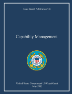 Coast Guard Publication 7-0 Capability Management May 2013