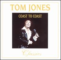 Coast to Coast Classics - Tom Jones