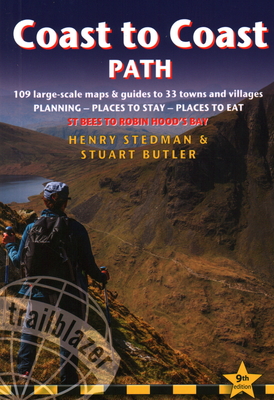 Coast to Coast Path: 109 Large-Scale Walking Maps & Guides to 33 Towns & Villages - Planning, Places to Stay, Places to Eat - St Bees to Robin Hood's Bay - 