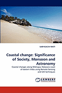 Coastal Change: Significance of Society, Monsoon and Astronomy