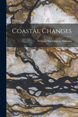 Coastal Changes - Williams, William Washington