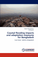 Coastal Flooding Impacts and Adaptation Measures for Bangladesh