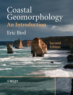 Coastal Geomorphology 2e - Bird, Eric C F