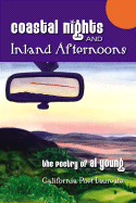 Coastal Nights and Inland Afternoons: Poems 2001-2006