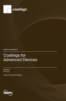 Coatings for Advanced Devices - Long, Xu (Guest editor)
